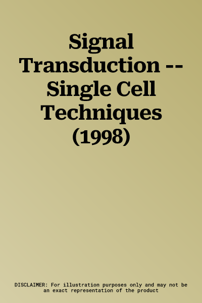 Signal Transduction -- Single Cell Techniques (1998)