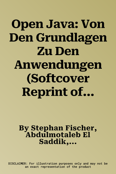 Open Java: Von Den Grundlagen Zu Den Anwendungen (Softcover Reprint of the Original 1st 1999)