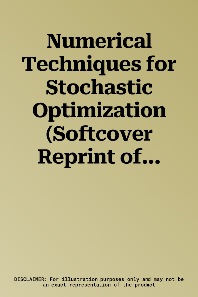 Numerical Techniques for Stochastic Optimization (Softcover Reprint of the Original 1st 1988)