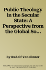 Public Theology in the Secular State: A Perspective from the Global South