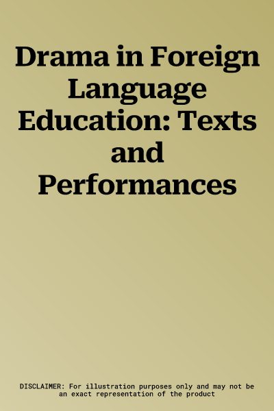 Drama in Foreign Language Education: Texts and Performances