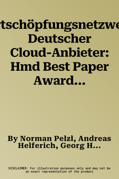 Wertschöpfungsnetzwerke Deutscher Cloud-Anbieter: Hmd Best Paper Award 2013 (2014)