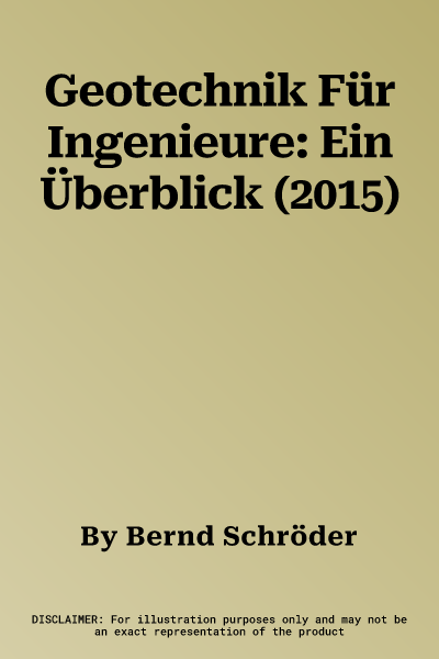 Geotechnik Für Ingenieure: Ein Überblick (2015)