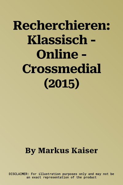 Recherchieren: Klassisch - Online - Crossmedial (2015)