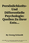 Persönlichkeits- Und Differentielle Psychologie: Quellen Zu Ihrer Entstehung Und Entwicklung (1. Aufl. 2017)