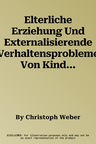 Elterliche Erziehung Und Externalisierende Verhaltensprobleme Von Kindern (1. Aufl. 2017)