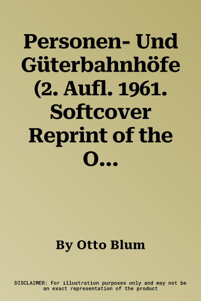 Personen- Und Güterbahnhöfe (2. Aufl. 1961. Softcover Reprint of the Original 2nd 1961)