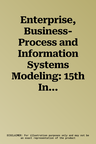 Enterprise, Business-Process and Information Systems Modeling: 15th International Conference, Bpmds 2014, 19th International Conference, Emmsad 2014,