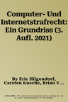 Computer- Und Internetstrafrecht: Ein Grundriss (3. Aufl. 2021)