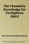 The Chemistry Knowledge for Firefighters (2023)