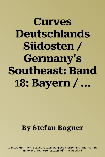 Curves Deutschlands Südosten / Germany's Southeast: Band 18: Bayern / Thüringen / Sachsen