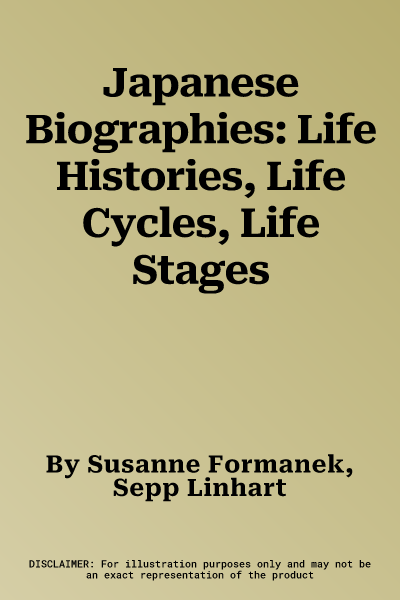 Japanese Biographies: Life Histories, Life Cycles, Life Stages