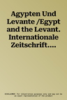 Agypten Und Levante /Egypt and the Levant. Internationale Zeitschrift... / Agypten Und Levante /Egypt and the Levant. XII: Internationale Zeitschrift