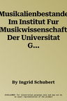 Musikalienbestande Im Institut Fur Musikwissenschaft Der Universitat Graz - 2.Teil