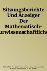 Sitzungsberichte Und Anzeiger Der Mathematisch-Naturwissenschaftlichen Klasse: Abt.I: Biologische Wissenschaften Und Erdwissensachaften 212. Band, Jg.