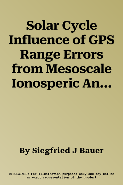 Solar Cycle Influence of GPS Range Errors from Mesoscale Ionosperic Anomalies (Mstdis)S