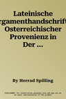 Lateinische Pergamenthandschriften Osterreichischer Provenienz in Der Der Polnischen Nationalbibliothek