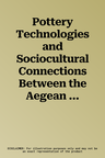 Pottery Technologies and Sociocultural Connections Between the Aegean and Anatolia During the 3rd Millenium BC