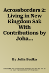 Acrossborders 2: Living in New Kingdom Sai: With Contributions by Johannes Auenmuller, Annette M. Hansen, Frits Heinrich, Veronica Hint