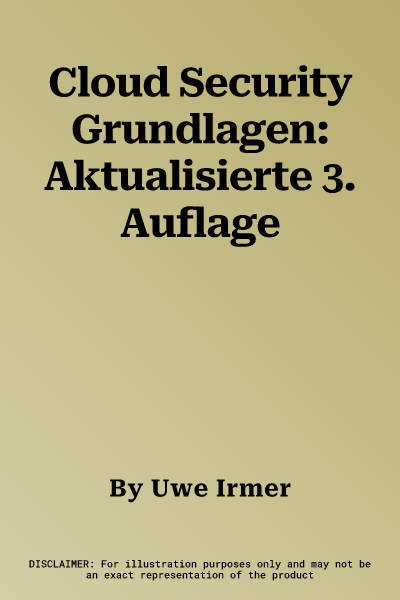 Cloud Security Grundlagen: Aktualisierte 3. Auflage