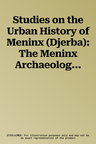 Studies on the Urban History of Meninx (Djerba): The Meninx Archaeological Project 2015-2019