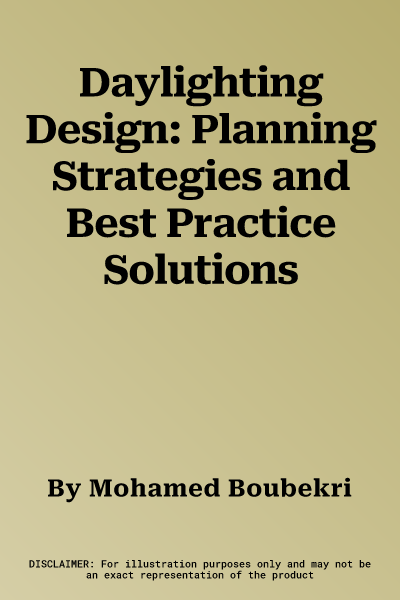 Daylighting Design: Planning Strategies and Best Practice Solutions