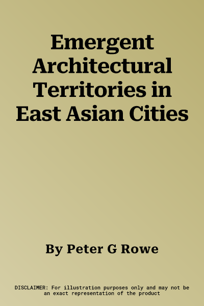 Emergent Architectural Territories in East Asian Cities