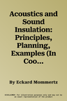 Acoustics and Sound Insulation: Principles, Planning, Examples (In Cooperation with Detail)