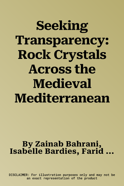 Seeking Transparency: Rock Crystals Across the Medieval Mediterranean