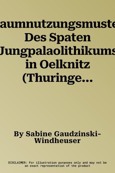 Raumnutzungsmuster Des Spaten Jungpalaolithikums in Oelknitz (Thuringen): Die Siedlungsstrukturen 1-3