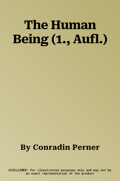 The Human Being (1., Aufl.)