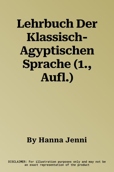 Lehrbuch Der Klassisch-Agyptischen Sprache (1., Aufl.)