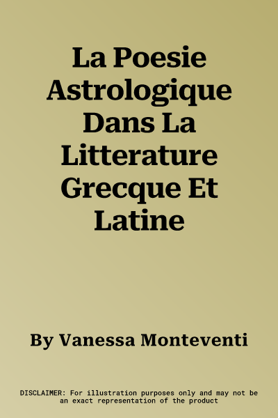 La Poesie Astrologique Dans La Litterature Grecque Et Latine