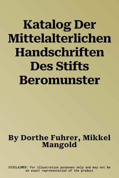 Katalog Der Mittelalterlichen Handschriften Des Stifts Beromunster