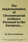 The Implementation of Circumstancial Evidence Pursuant to the European Union Competition Law, the German Cartel Law and the Indonesian Competition Law