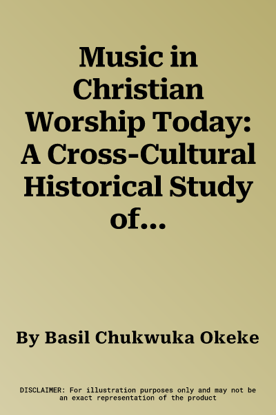 Music in Christian Worship Today: A Cross-Cultural Historical Study of Nigerian Examples