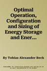 Optimal Operation, Configuration and Sizing of Energy Storage and Energy Conversion Technologies for Residential House Energy Systems