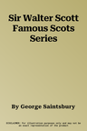 Sir Walter Scott Famous Scots Series