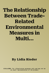 The Relationship Between Trade-Related Environmental Measures in Multilateral Environmental Agreements and the Wto Law