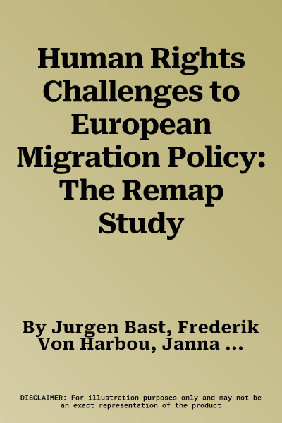 Human Rights Challenges to European Migration Policy: The Remap Study