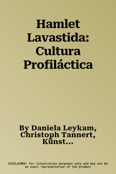 Hamlet Lavastida: Cultura Profiláctica