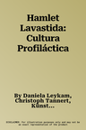 Hamlet Lavastida: Cultura Profiláctica