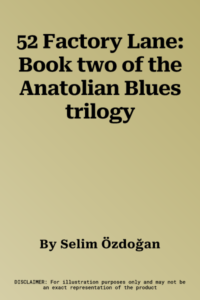 52 Factory Lane: Book two of the Anatolian Blues trilogy