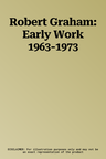 Robert Graham: Early Work 1963-1973