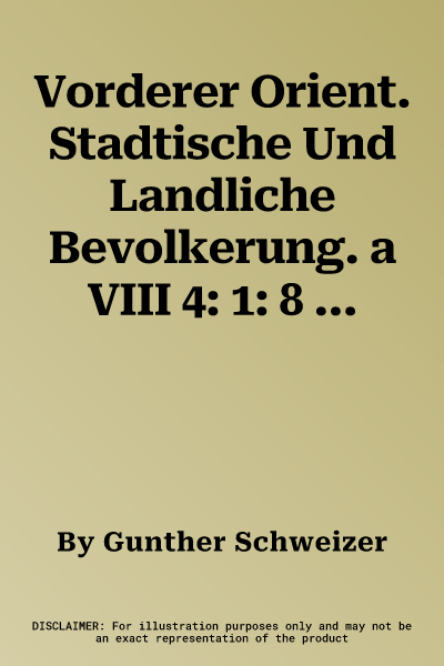 Vorderer Orient. Stadtische Und Landliche Bevolkerung. a VIII 4: 1: 8 Mio.