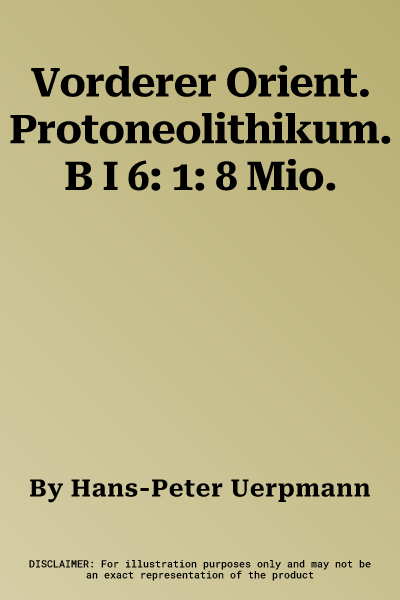 Vorderer Orient. Protoneolithikum. B I 6: 1: 8 Mio.