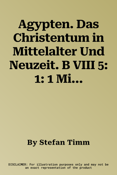 Agypten. Das Christentum in Mittelalter Und Neuzeit. B VIII 5: 1: 1 Mio.