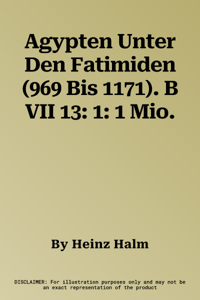 Agypten Unter Den Fatimiden (969 Bis 1171). B VII 13: 1: 1 Mio.