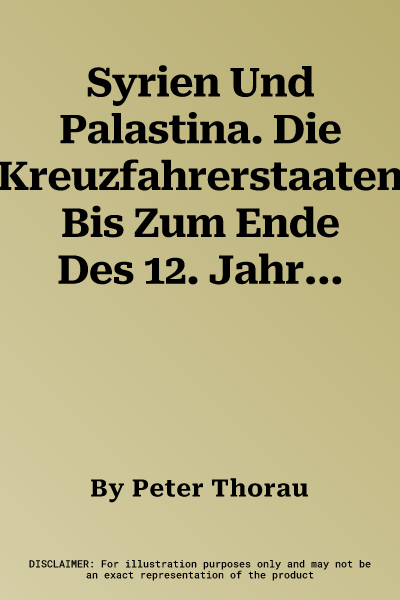 Syrien Und Palastina. Die Kreuzfahrerstaaten Bis Zum Ende Des 12. Jahrhunderts. B VIII 8: 1: 2 Mio.