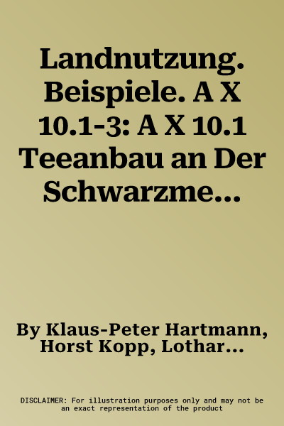 Landnutzung. Beispiele. A X 10.1-3: A X 10.1 Teeanbau an Der Schwarzmeerkuste (Ciftekavak/Provinz Rize). 1: 4.450. A X 10.2 Subsistenzwirtschaft Im No